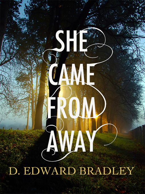 Title details for She Came From Away by D. Edward Bradley - Available